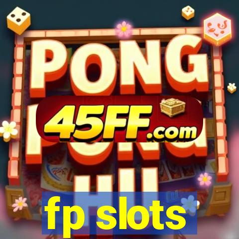 fp slots